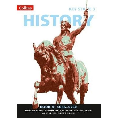 HISTORY BOOK 1 1066-1750 - COLLINS KEY STAGE 3