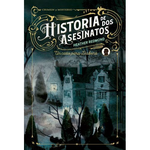 HISTORIA DE DOS ASESINATOS - CRIMEN Y MISTERIO - H. REDMOND
