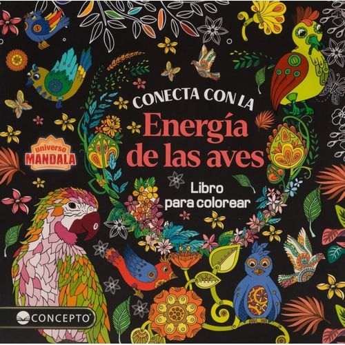 CONECTA CON LA ENERGIA DE LAS AVES - UNIVERSO MANDALA CONECTA CON LA ENERGIA DE LAS AVES - UNIVERSO MANDALA