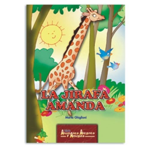 LA JIRAFA AMANDA - ANIMALES ALEGRES Y AMIGOS LA JIRAFA AMANDA - ANIMALES ALEGRES Y AMIGOS