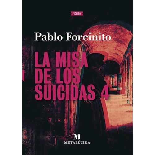 LA MISA DE LOS SUICIDAS 4 - PABLO FORCINITO