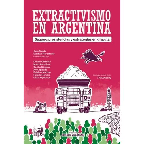 EXTRACTIVISMO EN ARGENTINA - DUARTE / MERCATANTE (COMPILAD)