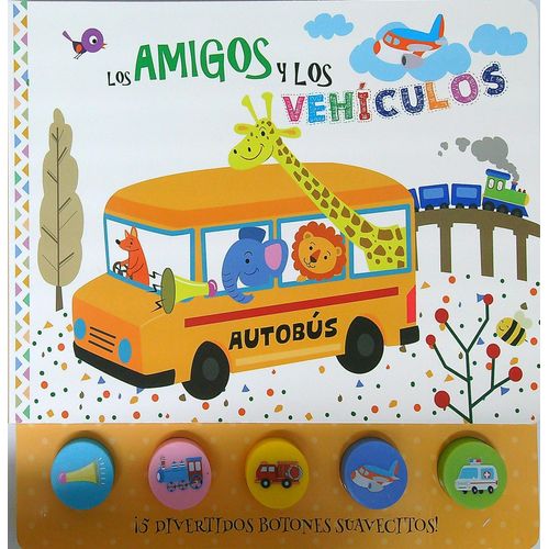 LOS AMIGOS Y LOS VEHICULOS - LIBRO SONORO LOS AMIGOS Y LOS VEHICULOS - LIBRO SONORO