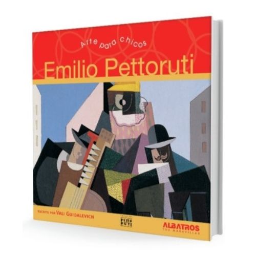 EMILIO PETTORUTI - ARTE PARA CHICOS - ALBATROS - VALI GUIDAL