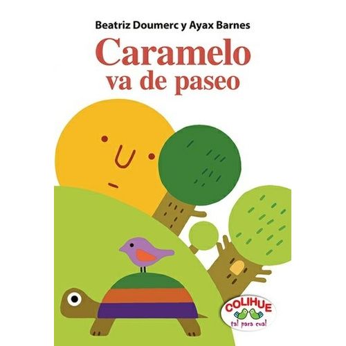 CARAMELO VA DE PASEO (TAPA DURA) COLIHUE TAL PARA CUAL