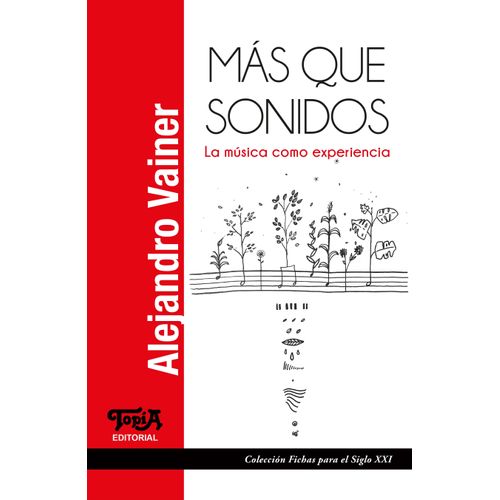 MAS QUE SONIDOS- LA MUSICA COMO EXPERIENCIA- ALEJANDRO VAINE