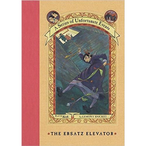 THE ERSATZ ELEVATOR - A SERIES OF UNFORTUNATE EVENTS 6