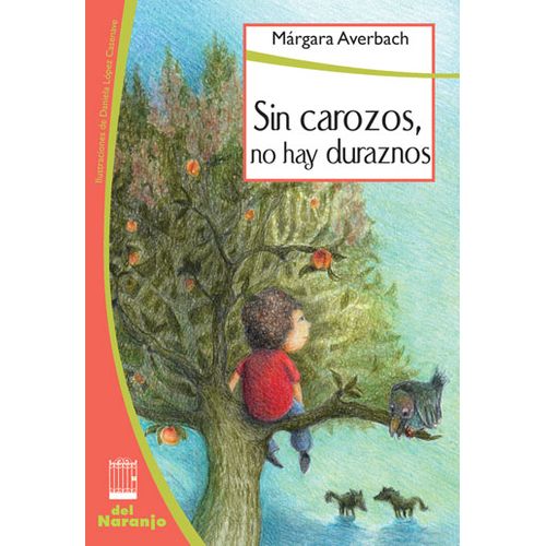 SIN CAROZOS, NO HAY DURAZNOS - LA PUERTA BLANCA