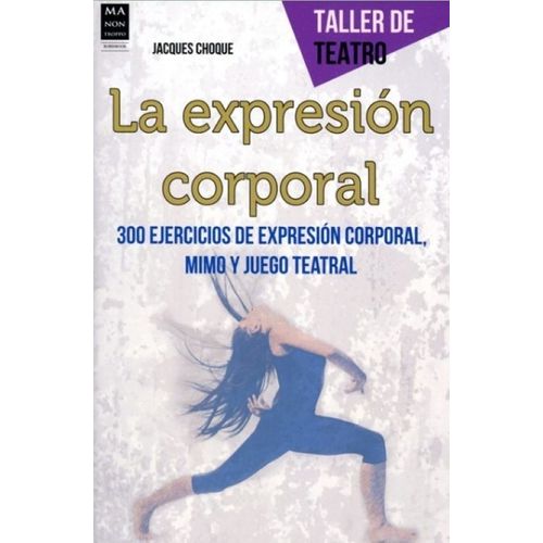LA EXPRESION CORPORAL - TALLER DE TEATRO - JACQUES CHOQUE