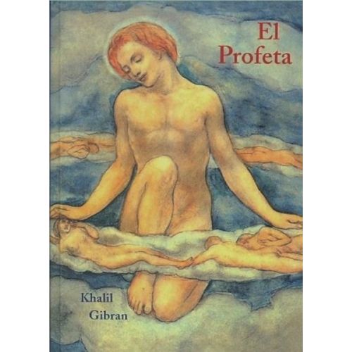 EL PROFETA - KHALIL GIBRAN