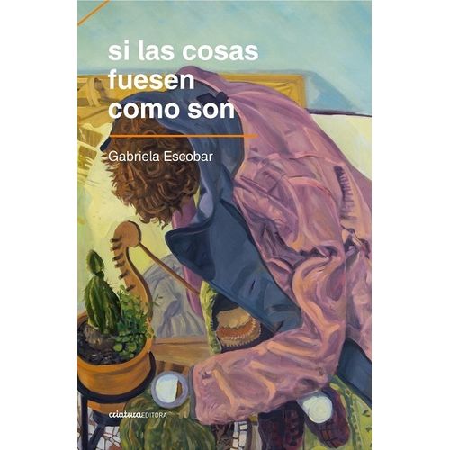 SI LAS COSAS FUESEN COMO SON - GABRIELA ESCOBAR