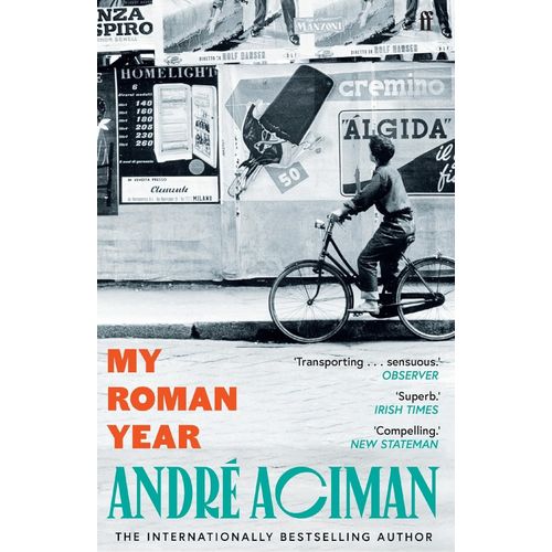 MY ROMAN YEAR - ANDRE ACIMAN