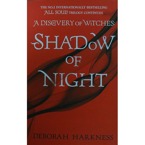 SHADOW OF NIGHT - ALL SOULS 2 - DEBORAH HARKNESS