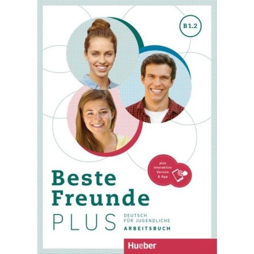 BESTE FREUNDE PLUS B1.2 - ARBEITSBUCH + INTERAKTIVE VERSION