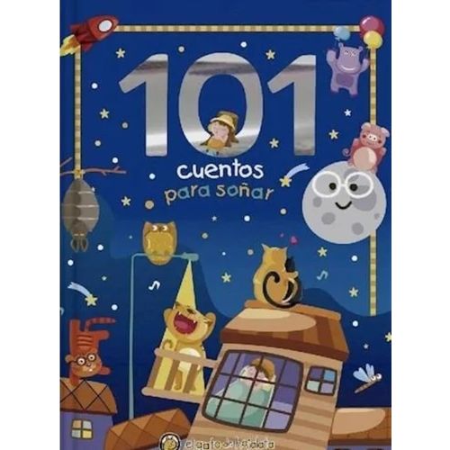 101 CUENTOS CORTOS PARA SOÑAR (NUEVA EDICION) TAPA DURA 101 CUENTOS CORTOS PARA SOÑAR (NUEVA EDICION) TAPA DURA
