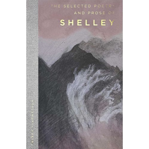 THE SELECTED POETRY AND PROSE OF SHELLEY - WORDSWORTH POETRY