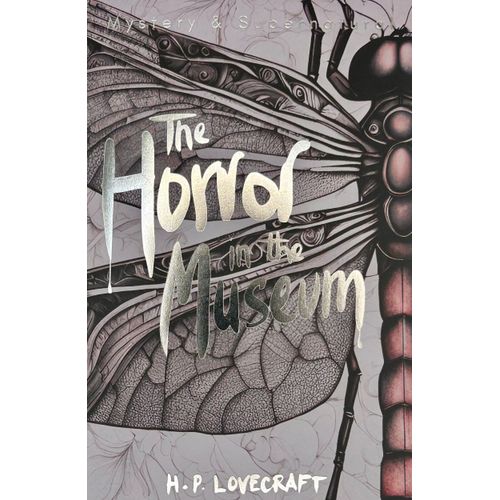 THE HORROR IN THE MUSEUM - HOWARD PHILLIPS LOVECRAFT