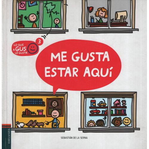 ME GUSTA ESTAR AQUI - LO QUE A GUS LE GUSTA ME GUSTA ESTAR AQUI - LO QUE A GUS LE GUSTA