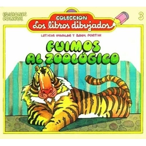 FUIMOS AL ZOOLOGICO - LOS LIBROS DIBUJADOS - FORTIN - UHALDE FUIMOS AL ZOOLOGICO - LOS LIBROS DIBUJADOS - FORTIN - UHALDE