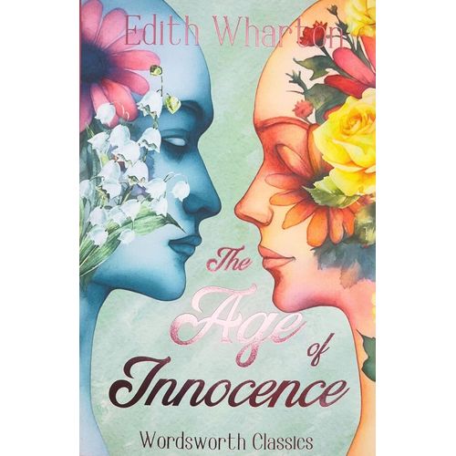THE AGE OF INNOCENCE - WORDSWORTH CLASSICS - EDITH WHARTON