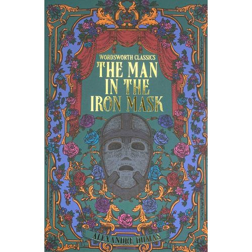 THE MAN IN THE IRON MASK - WORDSWORTH CLASSICS - A. DUMAS