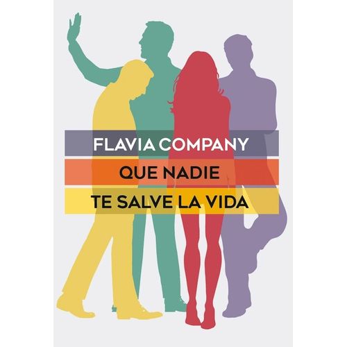 QUE NADIE TE SALVE LA VIDA - FLAVIA COMPANY