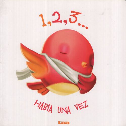 1,2,3... HABIA UNA VEZ 1,2,3... HABIA UNA VEZ