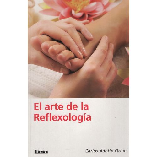 EL ARTE DE LA REFLEXOLOGIA