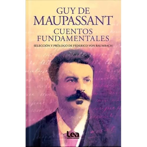 CUENTOS FUNDAMENTALES - GUY DE MAUPASSANT