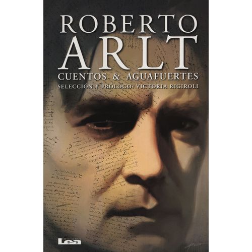 CUENTOS Y AGUAFUERTES - ROBERTO ARLT