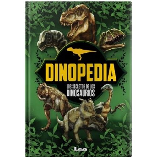 DINOPEDIA - LOS SECRETOS DE LOS DINOSAURIOS DINOPEDIA - LOS SECRETOS DE LOS DINOSAURIOS