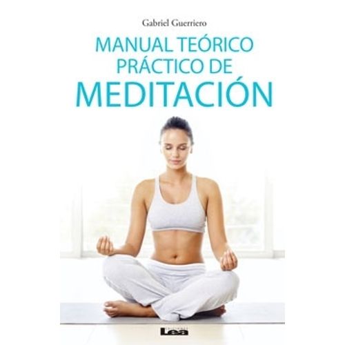 MANUAL TEORICO PRACTICO DE MEDITACION