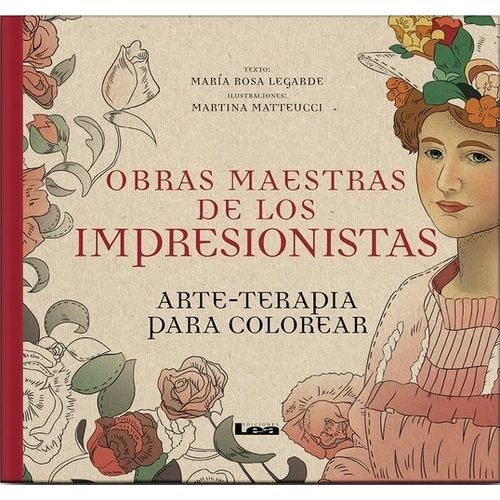 OBRAS MAESTRAS DE LOS IMPRESIONISTAS: ARTE-TERAPIA PARA COLO