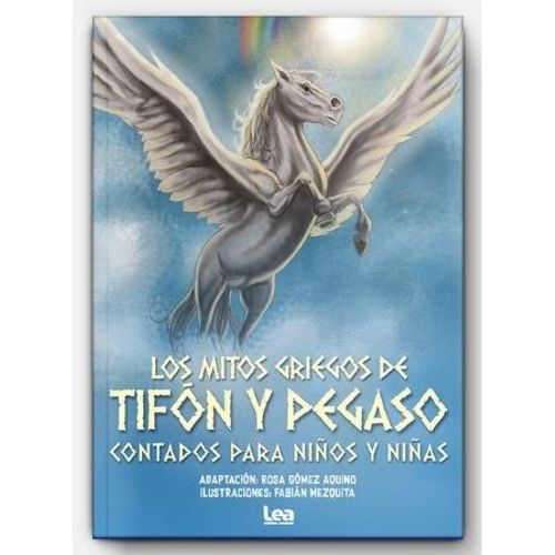 LOS MITOS GRIEGOS DE TIFON Y PEGASO - GOMEZ AQUINO