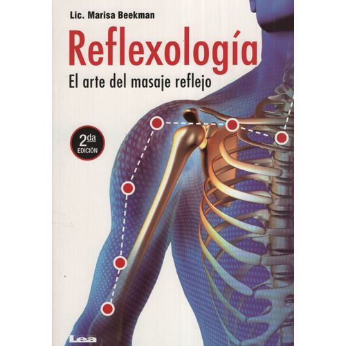 REFLEXOLOGIA (2DA.EDICION) - EL ARTE DEL MASAJE REFLEJO - BE