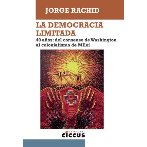 LA DEMOCRACIA LIMITADA - JORGE RACHID