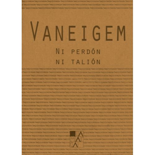 NI PERDON NI TALION - RAOUL VANEIGEM