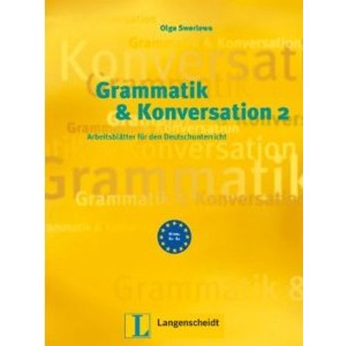 GRAMMATIK & KONVERSATION 2 B1/B2 ARBEITSBUCH