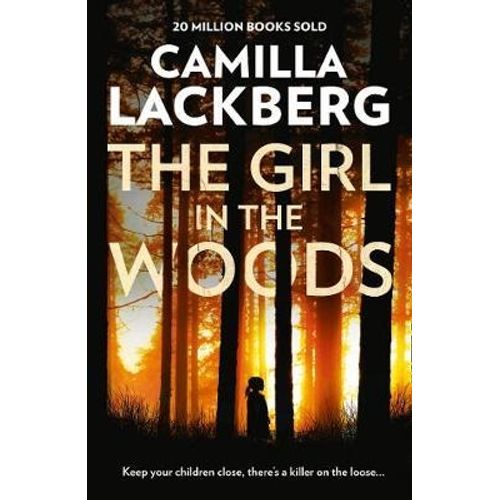 THE GIRL IN THE WOODS - CAMILLA LACKBERG