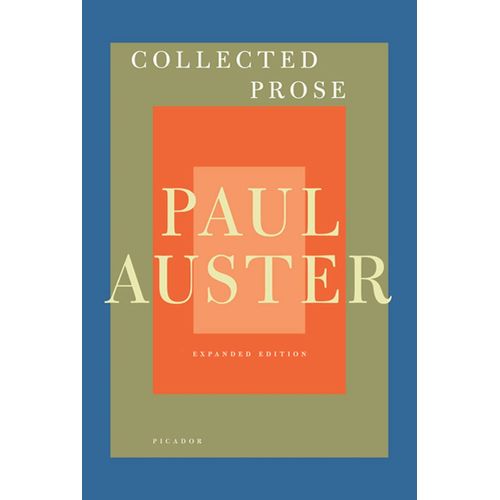 COLLECTED PROSE - EXPANDED EDITION - PAUL AUSTER