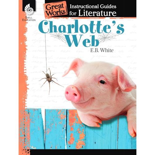 CHARLOTTE'S WEB - AN INSTRUCTIONAL GUIDE FOR LITERATURE