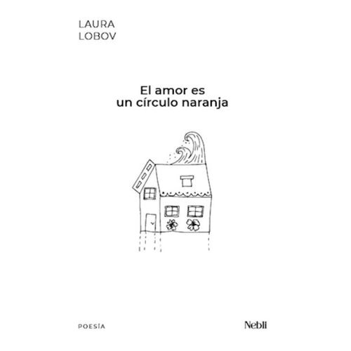 EL AMOR ES UN CIRCULO NARANJA - LAURA LOBOV