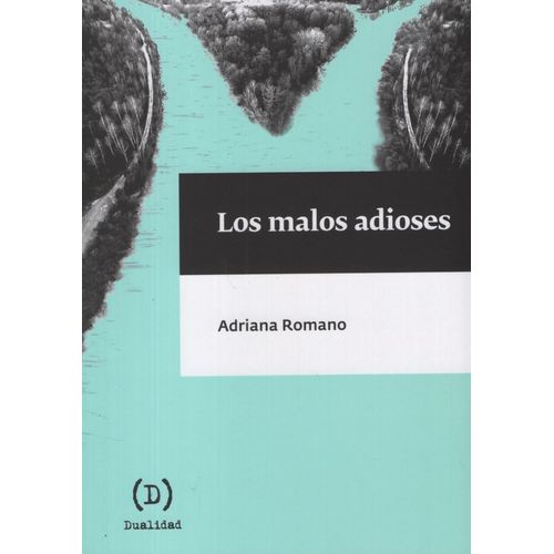 LIBRO LOS MALOS ADIOSES - ADRIANA ROMANO