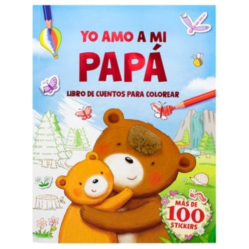 YO AMO A MI PAPA - CUENTO PARA COLOREAR  + 100 STICKERS