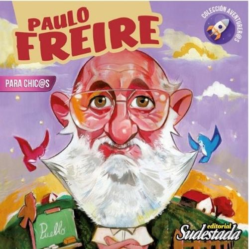 PAULO FREIRE PARA CHIC@S - AVENTURER@S