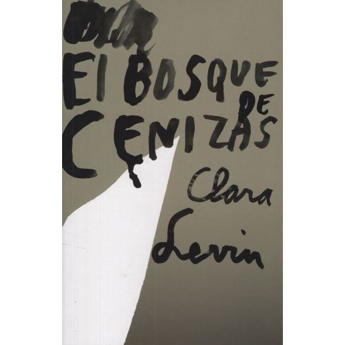 EL BOSQUE DE CENIZAS - SERIE ROJA - CLARA LEVIN