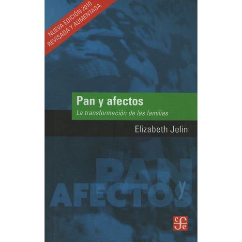 PAN Y AFECTOS:LA TRANSFORMACION DE LAS FAMILIAS PAN Y AFECTOS:LA TRANSFORMACION DE LAS FAMILIAS