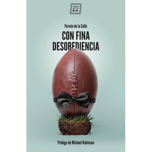 CON FINA DESOBEDIENCIA - FERMIN DE LA CALLE