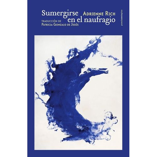 SUMERGIRSE EN EL NAUFRAGIO - ADRIENNE RICH