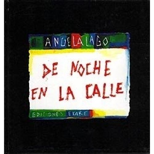 DE NOCHE EN LA CALLE - ANGELA LAGO DE NOCHE EN LA CALLE - ANGELA LAGO